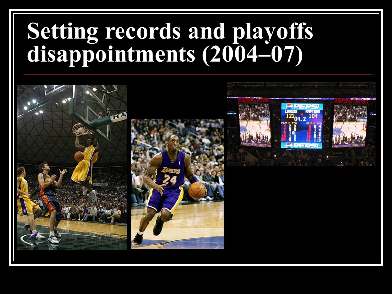 Setting records and playoffs   disappointments (2004–07)